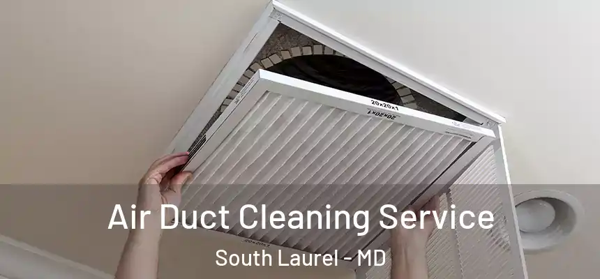  Air Duct Cleaning Service South Laurel - MD
