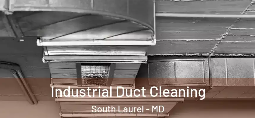  Industrial Duct Cleaning South Laurel - MD